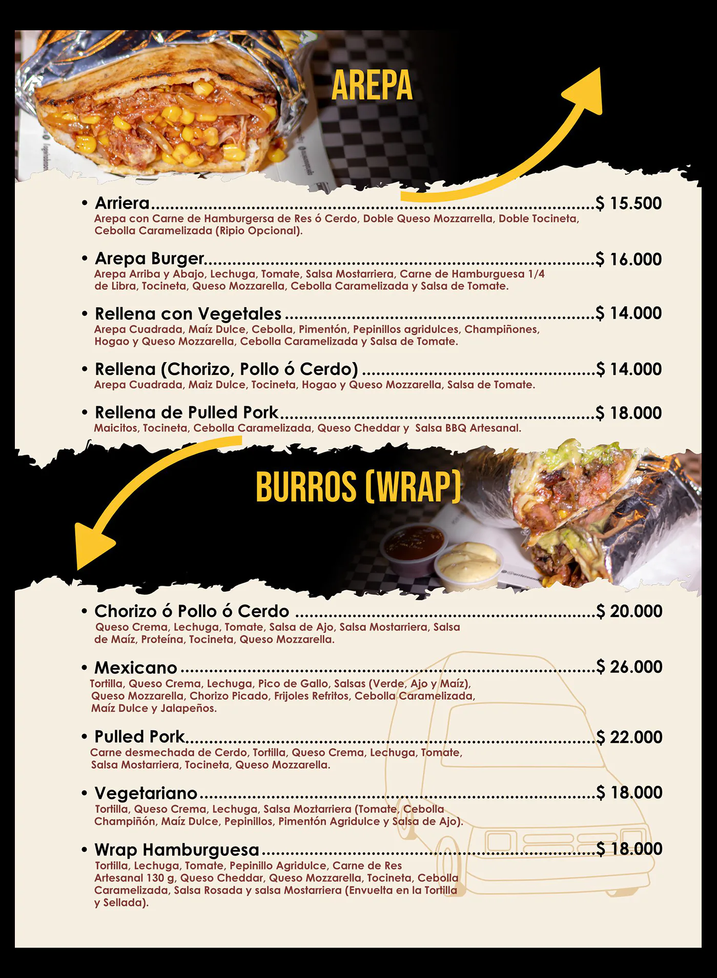 Arepas: Arriera, Arepa Burger, rellena con vegetales, rellena de chorizo, pollo o cerdo, y rellena de pulled pork. Burros o wraps: chorizo, pollo o cerdo, Mexicano, Pulled Pork, Vegetariano y Wrap Hamburguesa, con ingredientes y precios.