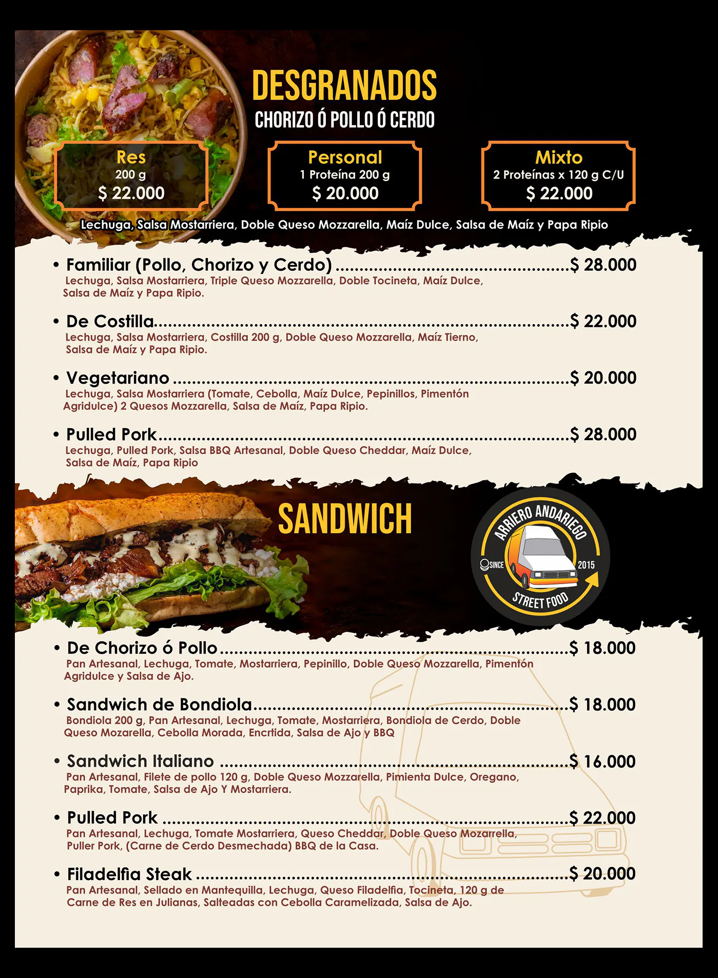 Desgranados de chorizo, pollo o cerdo en tamaños Res, Personal y Mixto, más Familiar, De Costilla, Vegetariano y Pulled Pork. Sandwich de chorizo o pollo, de bondiola, italiano, pulled pork y filadelfia steak, con ingredientes y precios.